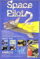 Werbung für Space Pilot 2 vom englischen Publisher Anirog. Kingsoft-Spiele waren sehr beliebt auf der britischen Insel und verkauften sich dort weit besser als im Heimatland Deutschland. (Bild: Anirog)